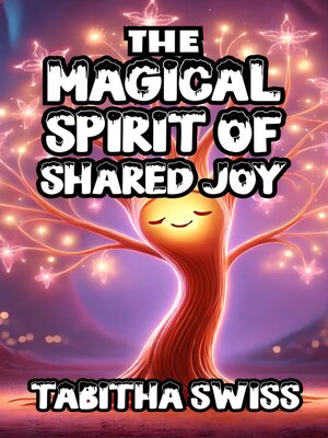 cover image of The Magical Spirit of Shared Joy